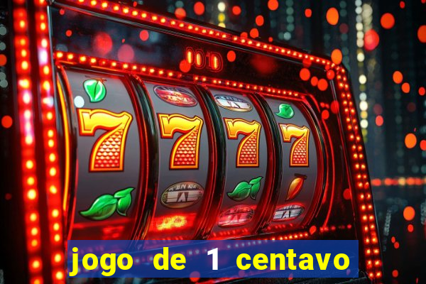 jogo de 1 centavo estrela bet